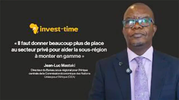 Jean Luc MASTAKI (CEA) : « Notre sous-région dispose d’importantes ressources naturelles, mais nous devons renforcer leur transformation sur place »